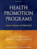 Health Promotion Programs: From Theory to Practice