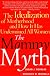 The Mommy Myth: The Idealization of Motherhood and How It Has Undermined All Women