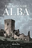 The Kings of Alba, c.1000 - c.1130