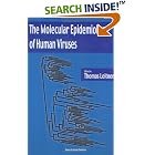 The Molecular Epidemiology of Human Viruses by  Thomas Leitner