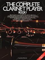 THE COMPLETE CLARINET PLAYER BOOK 1 THE COMPLETE CLARINET PLAYER BOOK 1
