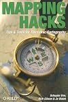 Mapping Hacks: Tips & Tools for Electronic Cartography