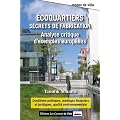 Ecoquartiers : secrets de fabrication : Analyse critique d'exemples europ�ens