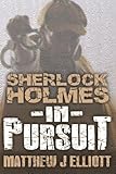 Sherlock Holmes in pursuit