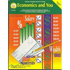 Economics and You, Social Studies Activity Book, Grades 5-8+ (money, good and services, supply and demand, consumer simulation, checks, credit cards, applications, taxes and W-2 forms, all reproducible)