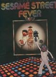 Sesame Street Fever