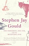 The hedgehog, the fox and the magister's pox : mending and minding the gap between science and the humanities