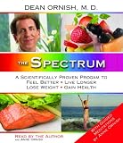 The Spectrum: A Scientifically Proven Program to Feel Better, Live Longer, Lose Weight, and Gain Health