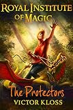 The Protectors (Royal Institute of Magic, Book 3)