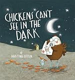 Chickens can't see in the dark