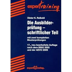 Die Ausbilderpr�fung - schriftlicher Teil: mit zwei kompletten Musterpr�fungen