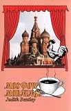 Moscow mornings: The adventures and misadventures of a Christian schoolteacher's first year in Russia
