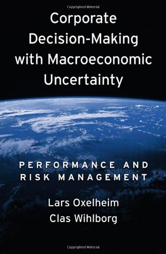 Corporate Decision-Making with Macroeconomic Uncertainty: Performance and Risk Management