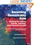 Becoming Remarkably Able: Walking the Path to Talents, Interests, and Personal Growth, For Individuals with Autism Spectrum Disorders and Related Disabilities