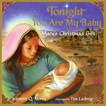 Tonight You Are My Baby: Mary's Christmas Gift (HarperBlessings)