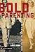 Bold Parenting: Raising Kids to be More than Just Rule Keepers