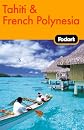 Fodor's Tahiti & French Polynesia, 1st Edition (Fodor's Gold Guides)