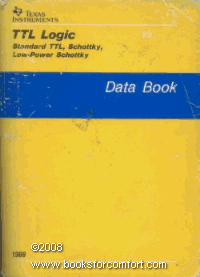 TTL Logic Data Book: Standard TTL, Schottky, Low-Power Schottky Circuits