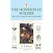 The Homestead Builder, Second Edition: Practical Hints for Handy-men