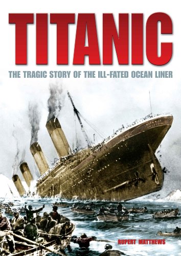 Titanic: The Tragic Story of the Ill-Fated Ocean Liner [Fully Illustrated]