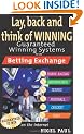 Lay,Back and Think of Winning: Guaranteed Winning Systems for the Betting Exchange
