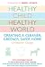 Healthy Child Healthy World: Creating a Cleaner, Greener, Safer Home