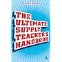 The Ultimate Supply Teacher's Handbook