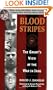 Blood Stripes: The Grunt's View of the War in Iraq