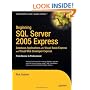 Beginning SQL Server 2005 Express Database Applications with Visual Basic Express and Visual Web Developer Express: From Novice to Professional