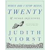 when did i stop being twenty and other injustices