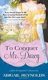 To Conquer Mr. Darcy