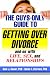Guys-Only Guide To Getting Over Divorce: And On With Life, Sex, and Relationships (Guys-Only Guides)