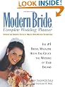 Modern Bride Complete Wedding Planner: The #1 Bridal Magazine Helps You Create the Wedding of Your Dreams