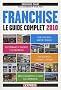 Franchise : Le guide complet 2010