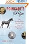 Poincare's Prize: The Hundred-Year Quest to Solve One of Math's Greatest Puzzles