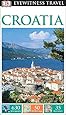 DK Eyewitness Travel Guide: Croatia (DK Eyewitness Travel Guides)