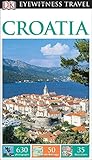 DK Eyewitness Travel Guide: Croatia (DK Eyewitness Travel Guides)