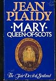 Mary, Queen of Scots : the fair devil of Scotland