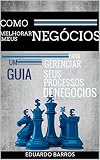 Como Melhorar Meus Negócios (Portuguese Edition)