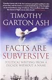 Facts are subversive : political writing from a decade without a name