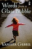 Words from a Glass Bubble (Salt Modern Fiction)