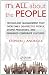 IT's All about the People: Technology Management That Overcomes Disaffected People, Stupid Processes, and Deranged Corporate Cultures