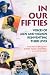Book In Our Fifties: Voices of Men and Women Reinventing Their Lives (Jossey Bass Social and Behavioral Science Series)