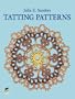 Tatting Patterns (Dover Knitting, Crochet, Tatting, Lace)