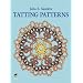 Tatting Patterns (Dover Knitting, Crochet, Tatting, Lace)