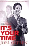 Image of It's Your Time: Activate Your Faith, Achieve Your Dreams and Anticipate God's Favour