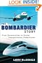 The Bombardier Story: From Snowmobiles to Global Transportation Powerhouse