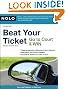 Beat Your Ticket: Go to Court & Win