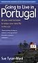 Going to Live in Portugal: All You Need to Know to Enjoy Your New Life in the Sun