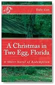 A Christmas in Two Egg, Florida: A Short Novel of Redemption